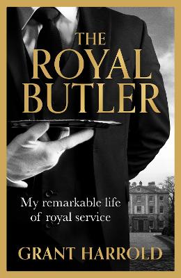 The Royal Butler by Grant Harrold