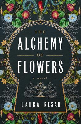 Alchemy Of Flowers: A Novel by Laura Resau ISBN:9781400354108