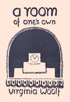 Room of One’s Own by Virginia Woolf