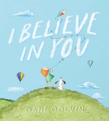 I Believe in You by Danielle Colvin ISBN:9781760656133
