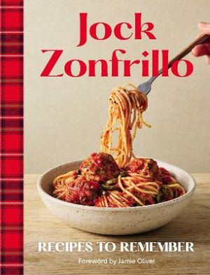 Recipes to Remember by Jock Zonfrillo ISBN:9781761631917