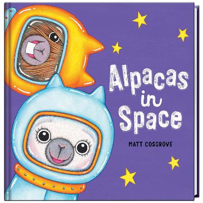 Alpacas in Space by Matt Cosgrove ISBN:9781761648373