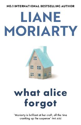 What Alice Forgot by Liane Moriarty ISBN:9781761772306