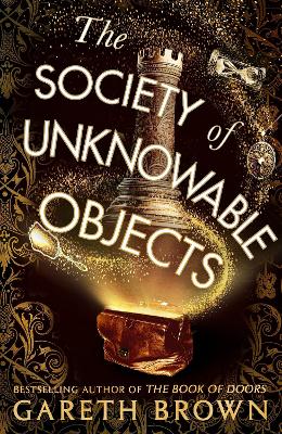 The Society of Unknowable Objects by Gareth Brown ISBN:9781787637276