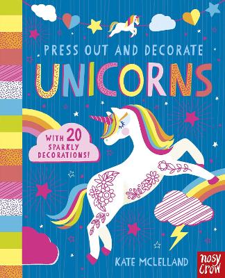 Press Out and Decorate: Unicorns by Kate McLelland ISBN:9781805138709