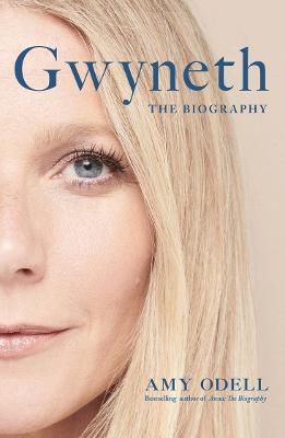 Gwyneth: The Biography by Amy Odell ISBN:9781805465713