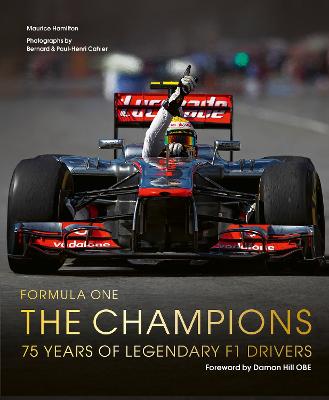 Formula One: The Champions: 75 years of legendary F1 drivers by Maurice Hamilton ISBN:9781836005650
