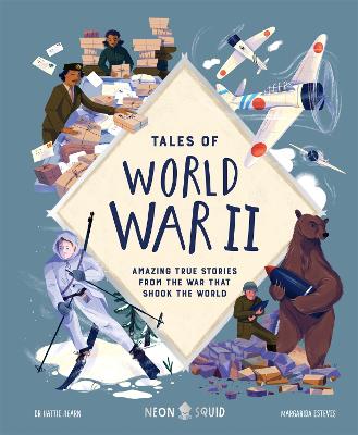 Tales of World War II: Amazing True Stories from the War that Shook the World by Hattie Hearn ISBN:9781838992859