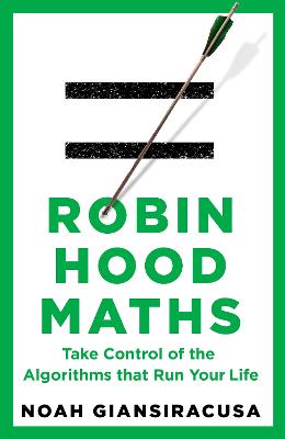 Robin Hood Maths by Noah Giansiracusa