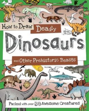 How to Draw Deadly Dinosaurs by Paul Calver ISBN:9781912188741