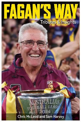 Fagan's Way: Tributes & Insights by Chris Mcleod ISBN:9781922178428