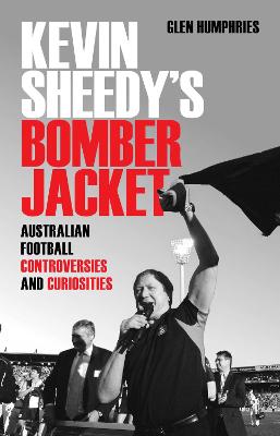 Kevin Sheedy’s Bomber Jacket by Glen Humphries