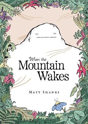 When the Mountain Wakes by Matt Shanks ISBN:9781923419056