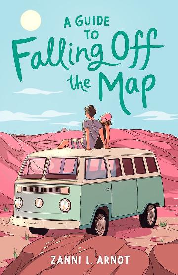 A Guide to Falling Off the Map by Zanni L Arnot