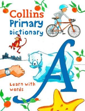 Primary Dictionary: Illustrated dictionary for ages 7+ (Collins Primary Dictionaries) by Collins Dictionaries ISBN:9780008206789