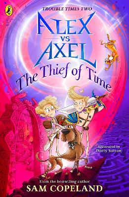 Alex vs Axel: The Thief of Time by Sam Copeland