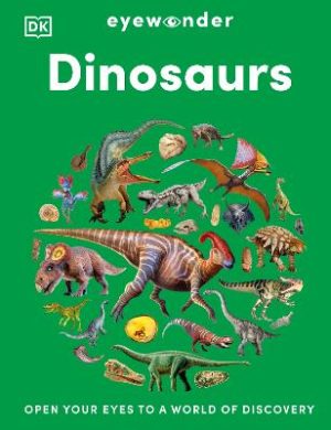 Eyewonder Dinosaurs: Open Your Eyes to a World of Discovery by DK ISBN:9780241732267