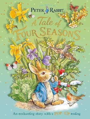 Peter Rabbit: A Tale of Four Seasons by Beatrix Potter