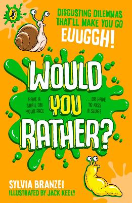 Would You Rather?: Disgusting dilemmas that'll make you go