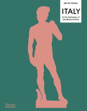Italy: In the Footsteps of the Great Artists: Art of Travel by Nick Trend ISBN:9780500027530