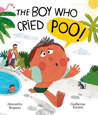 The Boy Who Cried Poo by Alessandra Requena ISBN:9780711279469