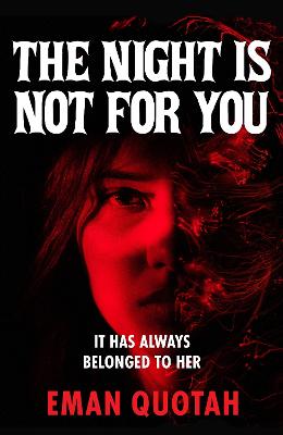 The Night is Not For You: A beguilingly dark coming of rage story