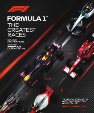 Formula 1: The Greatest Races by Giles Richards ISBN:9781035432066