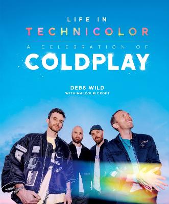 Life In Technicolor: A Celebration of Coldplay (2025) by Debs Wild