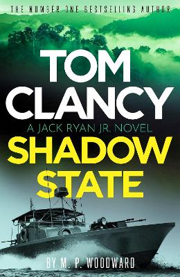 Tom Clancy Shadow State by M.P. Woodward