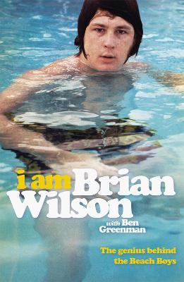 I Am Brian Wilson by Brian Wilson