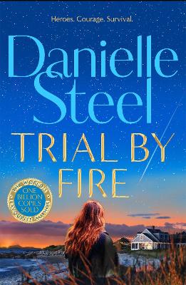 Trial by Fire by Danielle Steel