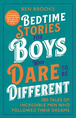 Bedtime Stories for Boys Who Dare to be Different by Ben Brooks ISBN:9781529449082