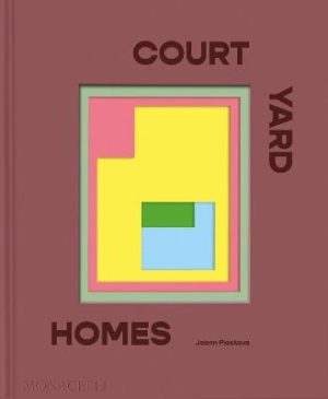 Courtyard Homes by Joann Plockova ISBN:9781580937054