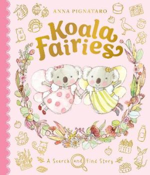 Koala Fairies by Anna Pignataro ISBN:9781761123849