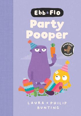 Ebb and Flo Party Pooper: Volume 7 by Laura Bunting ISBN:9781761214813