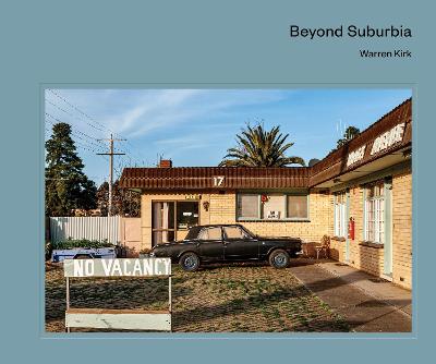 Beyond Suburbia by Warren Kirk ISBN:9781761381645