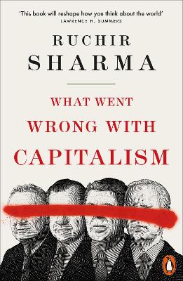 What Went Wrong With Capitalism by Ruchir Sharma ISBN:9781802061031