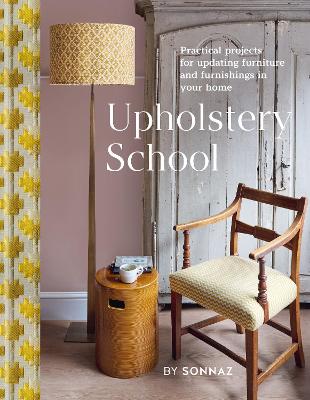 Upholstery School by Sonnaz Nooranvary