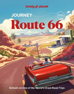 Lonely Planet Journey Route 66 by Lonely Planet