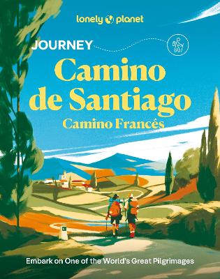 Lonely Planet Journey Camino de Santiago by Lonely Planet