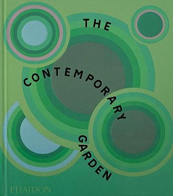 Contemporary Garden by Phaidon Editors