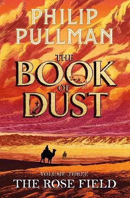 The Rose Field: The Book of Dust Volume Three by Philip Pullman ISBN:9780241458693