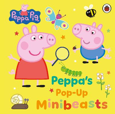 Peppa Pig: Peppa's Pop-Up Minibeasts by Peppa Pig ISBN:9780241722015