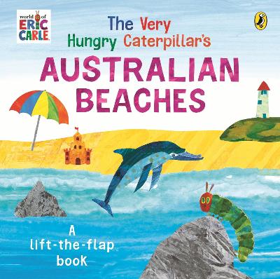The Very Hungry Caterpillar's Australian Beaches: A lift-the-flap pop-up book by  ISBN:9780241763193