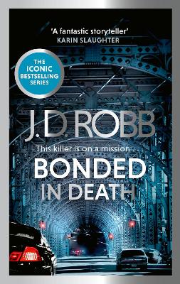 Bonded in Death: An Eve Dallas thriller (In Death 60) by J. D. Robb