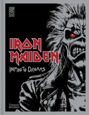Iron Maiden: Infinite Dreams: The Official Visual History by Steve Harris ISBN:9780500029602