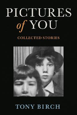 Pictures of You: Collected Stories by Tony Birch ISBN:9780702268922