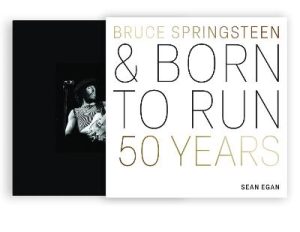 Bruce Springsteen and Born to Run: 50 Years by Sean Egan ISBN:9780760391730