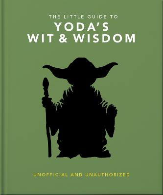 Little Guide to Yoda’s Wit and Wisdom by OH