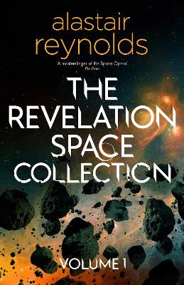 Revelation Space Collection Volume 1 by Alastair Reynolds